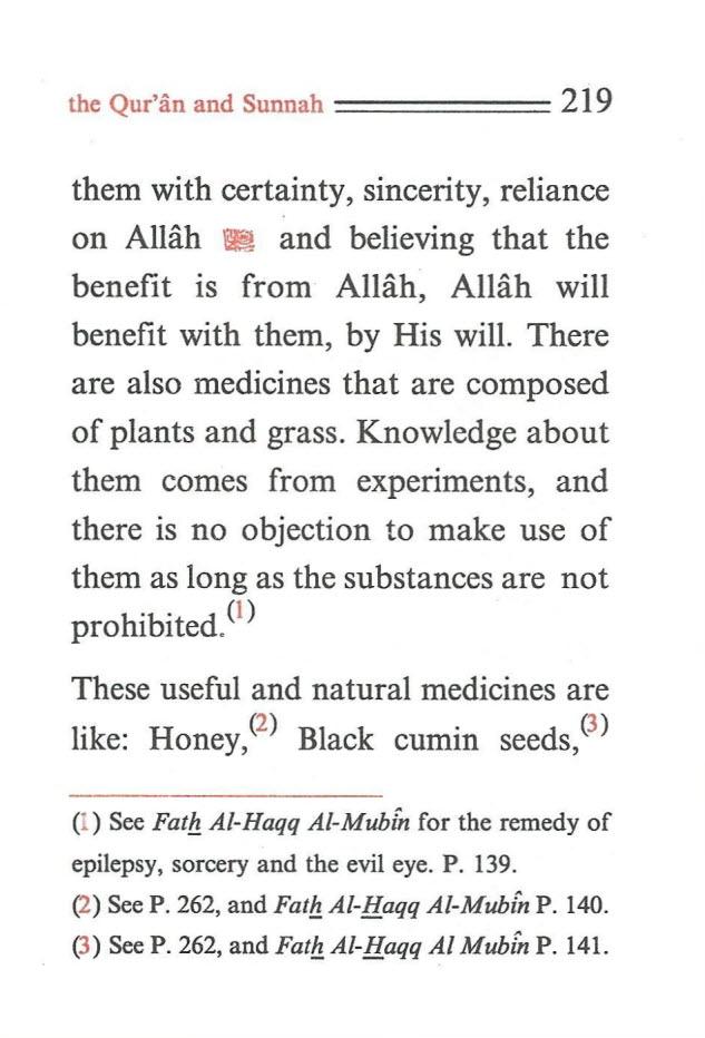 the Qur'an and Sunnah ====== 219 them with certainty, sincerity, reliance on Allah ~ and believing that the benefit is from Allah, Allah will benefit with them, by His will.