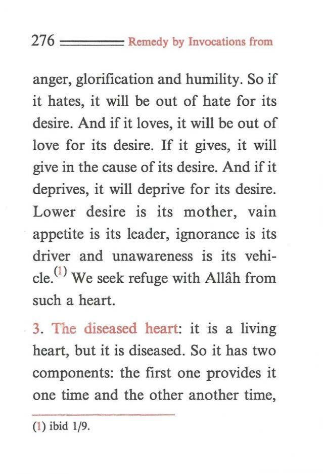 276 ==== Remedy by Invocations from anger, glorification and humility. So if it hates, it will be out of hate for its desire. And if it loves, it will be out of love for its desire.