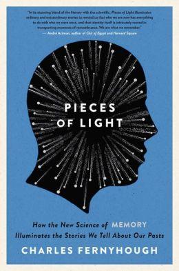 Pieces of light From Publishers Weekly: Psychologist Fernyhough (A Thousand Days of Wonder) aims to debunk the myth that memory is purely retrospective memories, he argues, are not heirloom from the