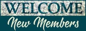 Welcome New Members Please welcome our new members who joined our church this month. We will feature a few of them in each newsletter to help you get to know them a bit better.