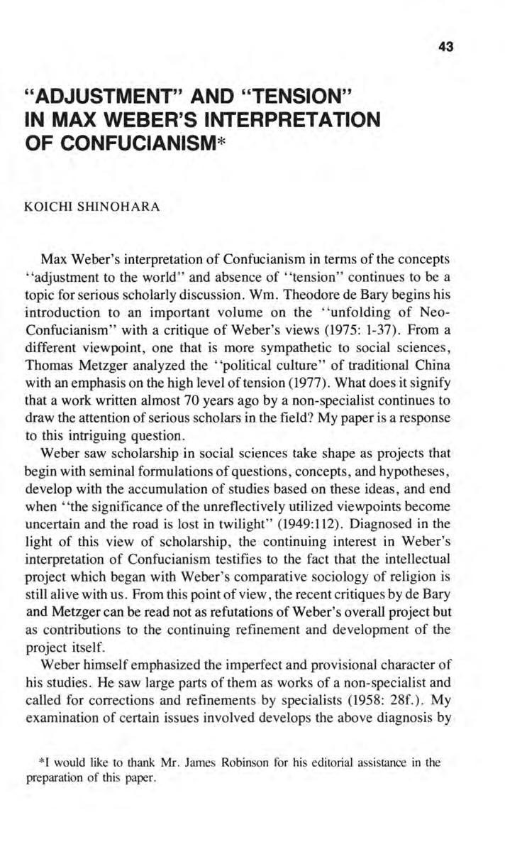 Shinohara: "Adjustment" and "Tension" in Max Weber's Interpretation of Confu 43 "ADJUSTMENT" AND "TENSION" IN MAX WEBER'S INTERPRETATION OF CONFUCIANISM* KOICHI SHINOHARA Max Weber's interpretation