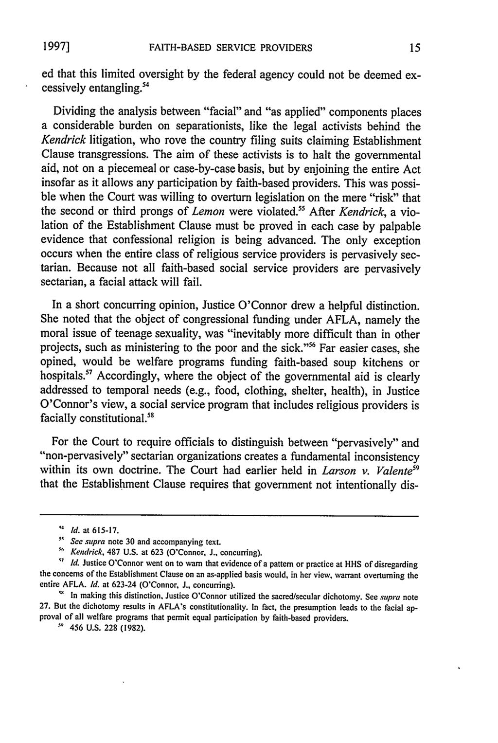 1997] FAITH-BASED SERVICE PROVIDERS ed that this limited oversight by the federal agency could not be deemed excessively entangling.