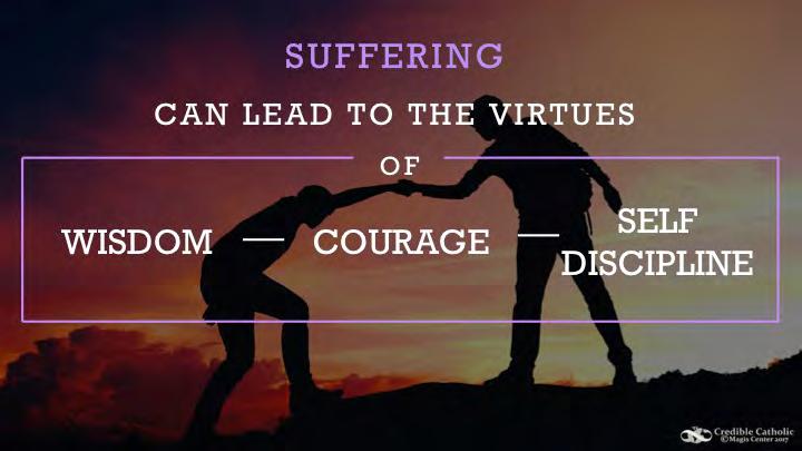 SLIDE 75 Second, suffering can lead us to develop courage and selfdiscipline.