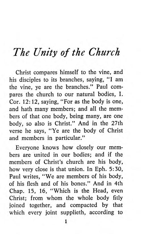 The Unity of the Church Christ compares him self to the vine, and his disciples to its branches, saying, I am the vine, ye are the branches. Paul compares the church to our natural bodies, I. Cor.