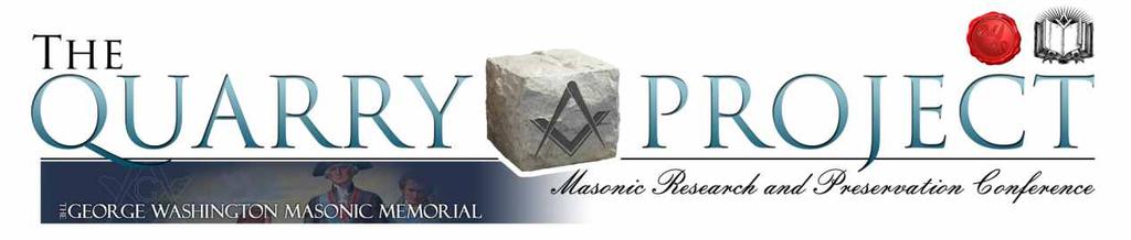 The Quarry Project (Conference on researching and preserving Masonic history) Initiatives like the International Conference on the History of Freemasonry, the Worldwide Exemplification of