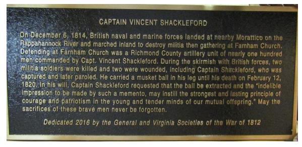 The plaque honored Captain Vincent Shackleford who commanded a militia artillery company and other elements of the Richmond County militia in a battle against British forces on the grounds of the