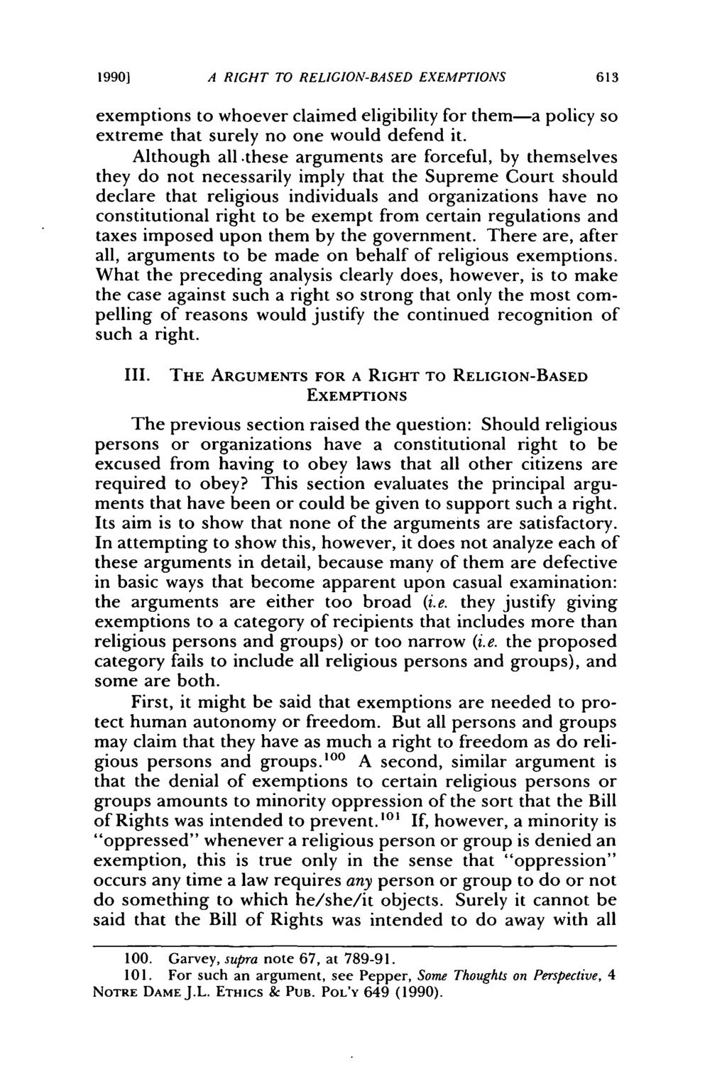 1990] A RIGHT TO RELIGION-BASED EXEMPTIONS exemptions to whoever claimed eligibility for them-a policy so extreme that surely no one would defend it. Although all.