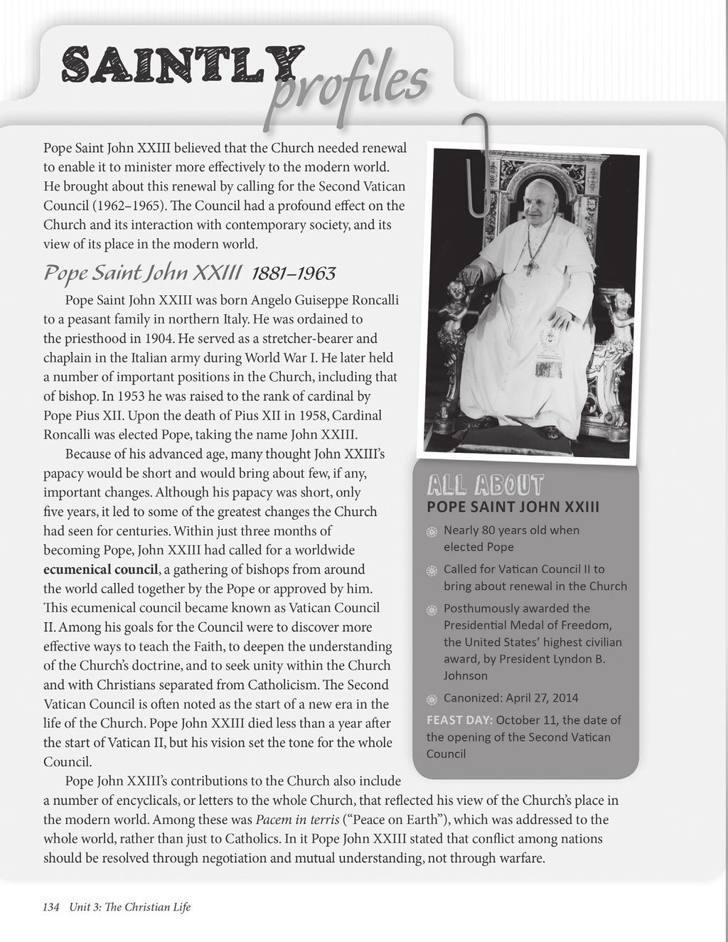 Saintly Profiles Pope Saint John XXIII Read aloud the introduction. Then invite a volunteer to read aloud the story of Pope Saint John XXIII.