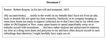 Document I: Robert Keayne, in his last will and testament, 1653 -This document exemplifies how much Puritans believed in hard