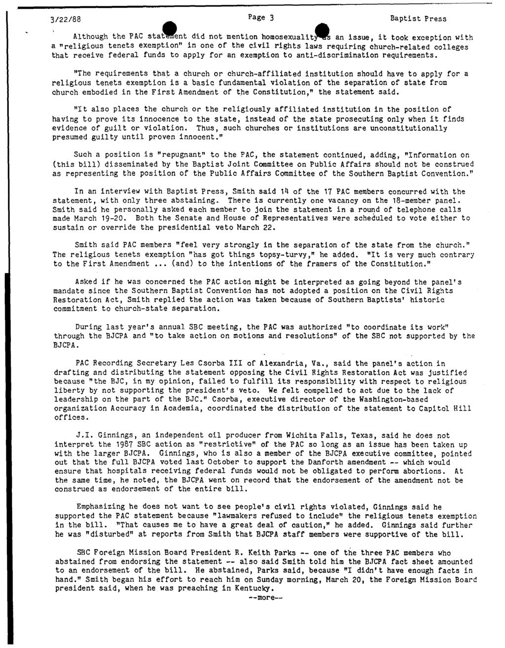 Page 3 Although the PAC sta~nt did not mention homosexualit~ an issue, it took exception with a "religious tenets exemption" in one of the civil rights laws requiring church-related colleges that