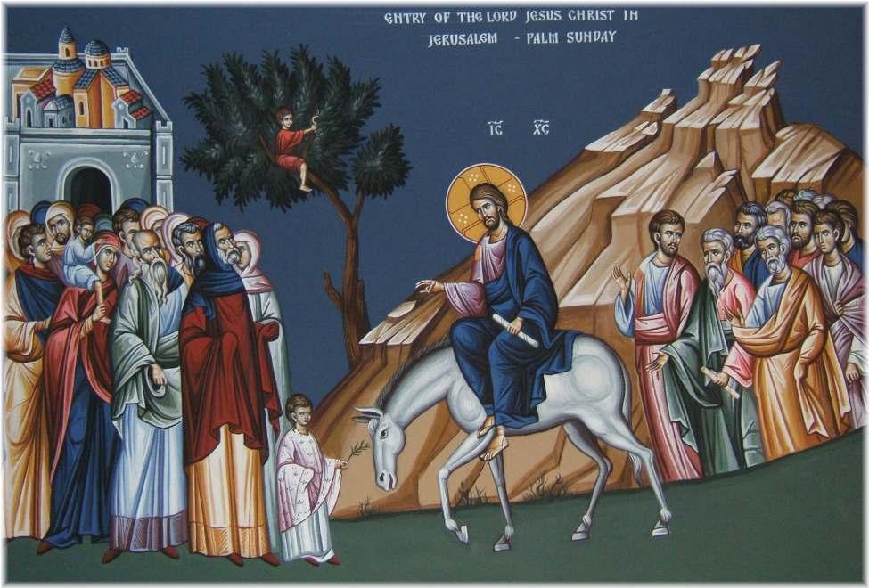 LESSON 12 PALM SUNDAY When Jesus entered Jerusalem, He was praised by the people shouting, Hosanna in the highest!