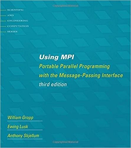 Using MPI by William Gropp,