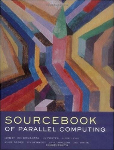 Sourcebook of Parallel Processing by Jack Dongarra, Ian Foster,