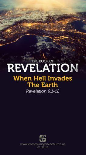 Introduction When hell Invades the earth revelation 9:1-12 I. The Horrible That Is CBC will be hosting the 2018 World Missions Conference Wednesday, April 18 through Sunday, April 22.