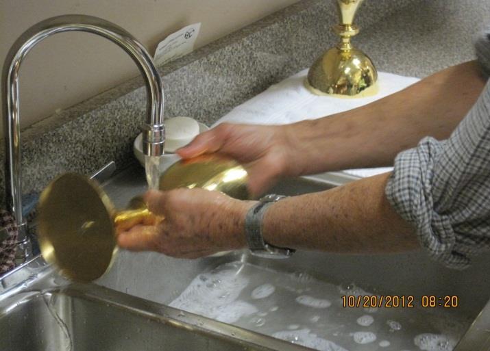 Cleaning the Vessels After Mass (continued) Fill the sink with soapy water, and gently swish the vessels in soapy water and rinse
