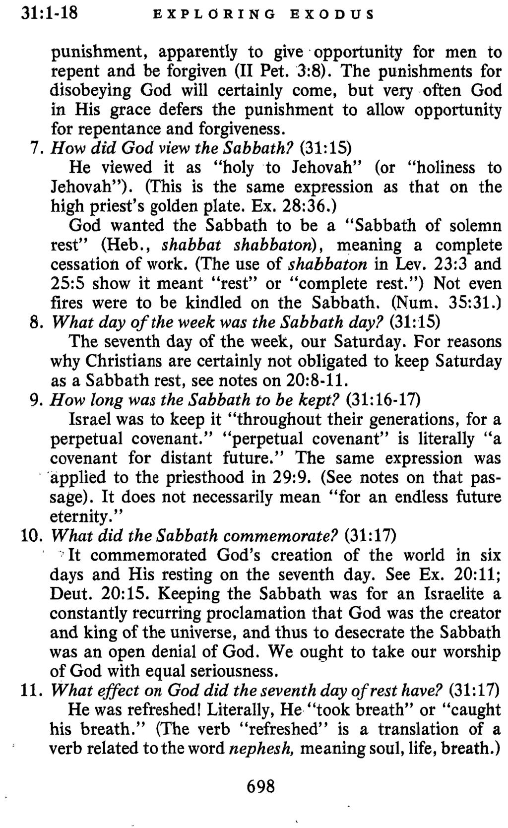31~1-18 EXPLORING EXODUS punishment, apparently to give opportunity for men to repent and be forgiven (I1 Pet. 38).