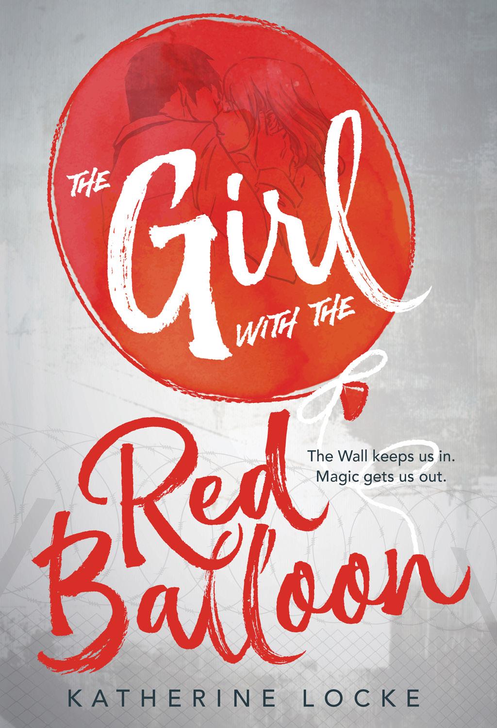 A READER S GUIDE TO Katherine Locke About The Girl with the Red Balloon When sixteen-year-old Ellie Baum accidentally time-travels via red balloon to 1988 East