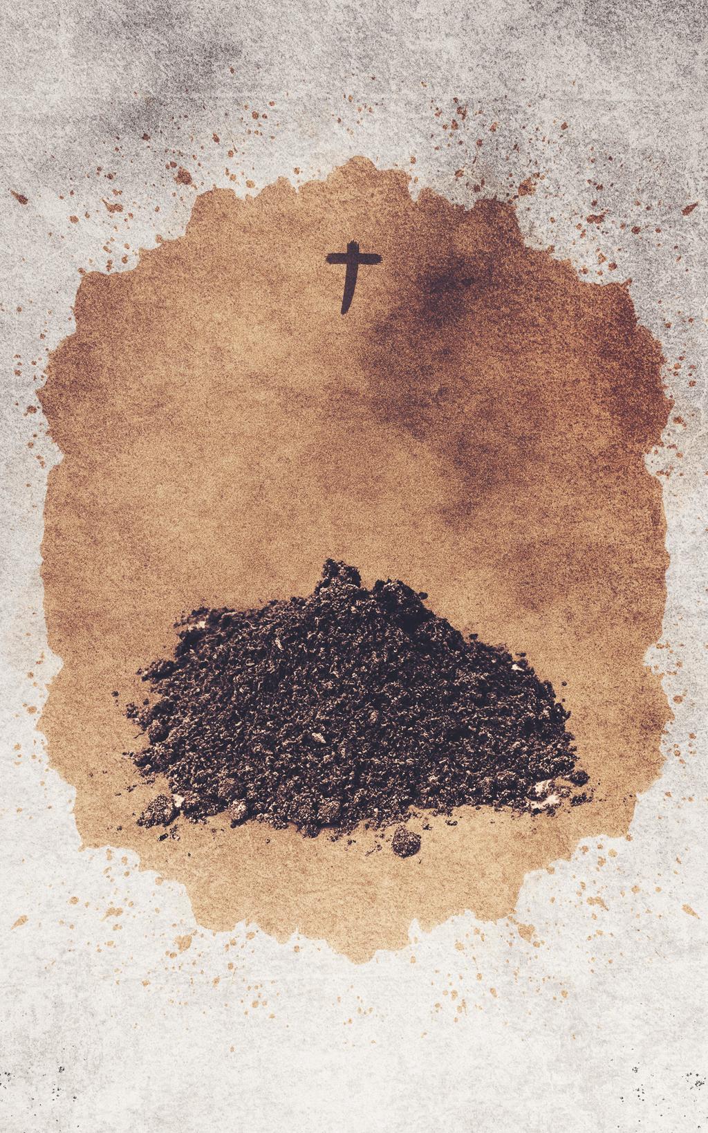 ASH WEDNESDAY Dust You Are Our Savior