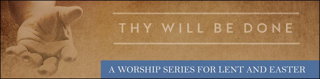 "Thy Will Be Done" is written by Rev. Justin Rossow. Each service focuses on a different aspect of God s will at work among us.