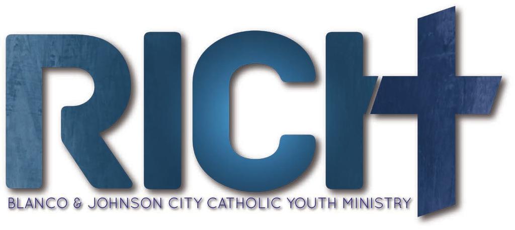 Please consider lending your talents and gifts to help take RICH Youth Ministry where the Holy Spirit wills.