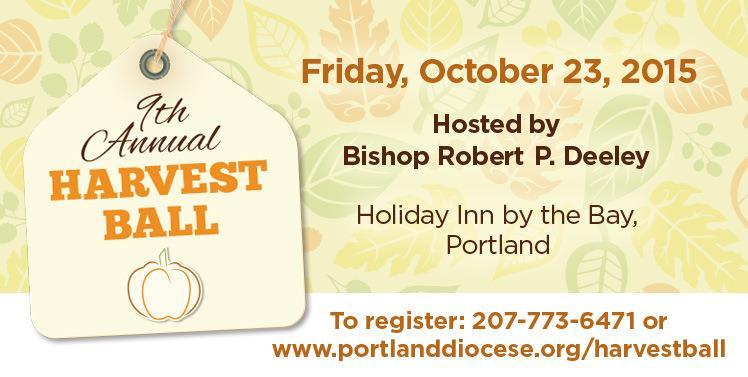 510 Ocean Avenue Telephone: (207) 321-7810 Office of Communications 2015 Harvest Ball The 2015 Harvest Ball, scheduled for Friday, October 23, at the Holiday Inn By The Bay in Portland, is two weeks