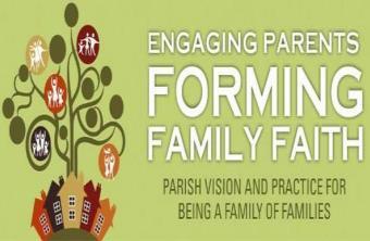 Engaging Parents: Forming Family Faith Workshop in Portland on November 12 Engaging Parents: Forming Family Faith, a workshop which will offer ways for parish communities to engage parents and help