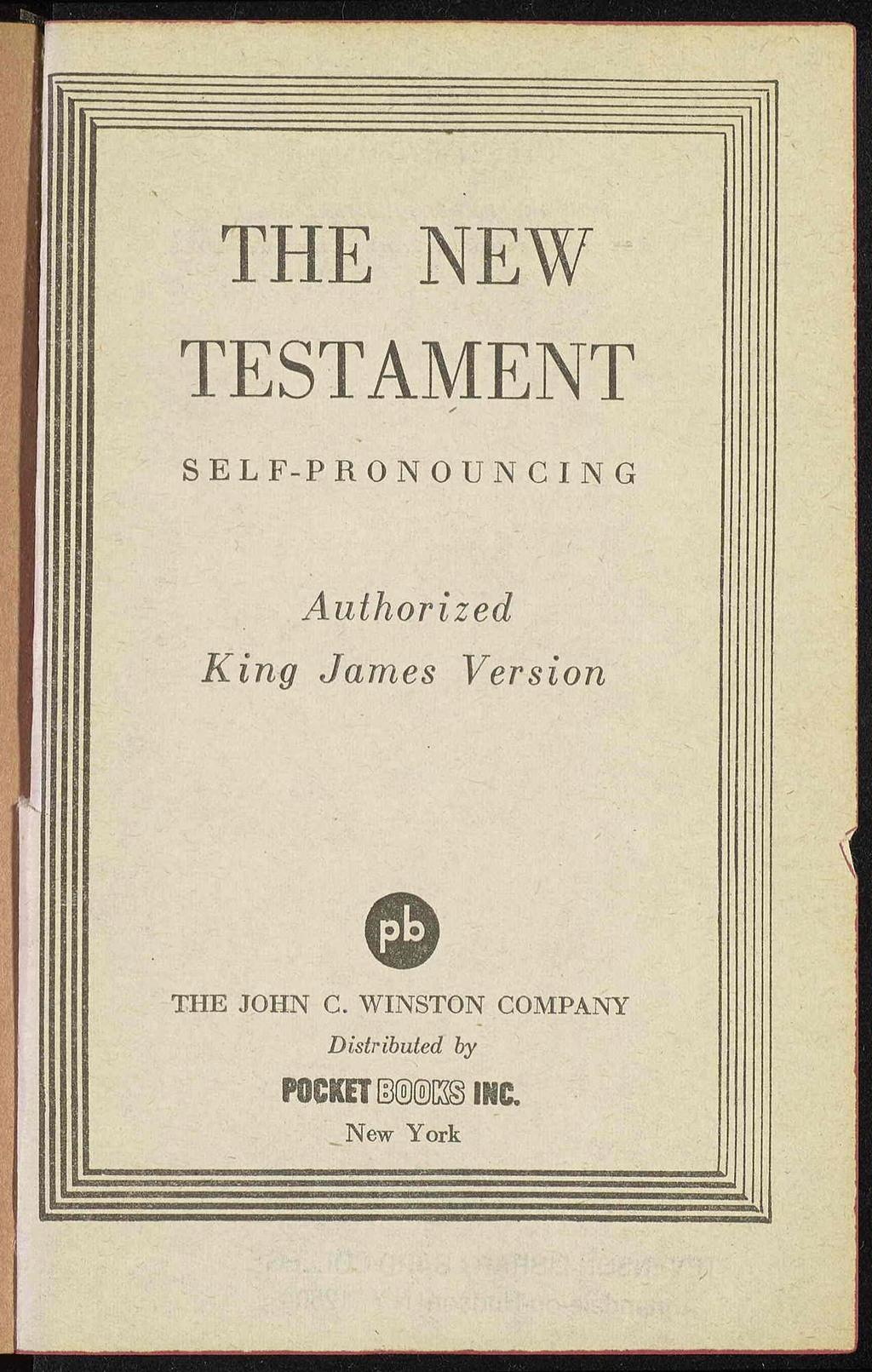 THE NEW TESTAMENT SELF-PRONOUNCING Authorized King James Version