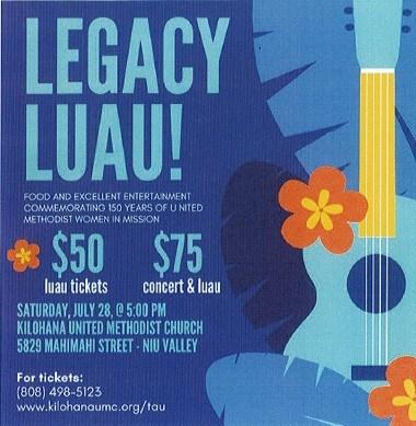 PLEASE PURCHASE TICKETS FOR THESE EVENTS AT: Call (808) 498-5123 or online at www.kilohanaumc.org/tau Congratulations again to Rev. In Kwon Jun of Christ UMC & Rev.