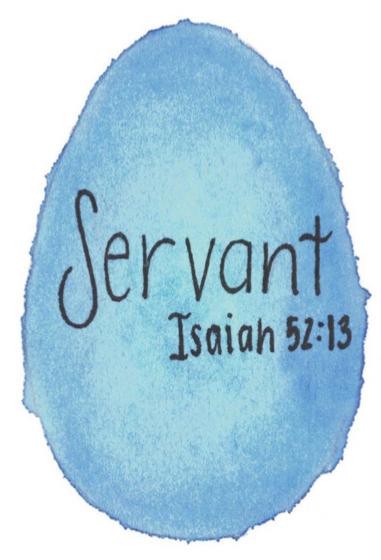 Day 5 See, my servant will act wisely; he will be raised and lifted up and highly exalted. Isaiah 52:13. Do you know what a servant is?