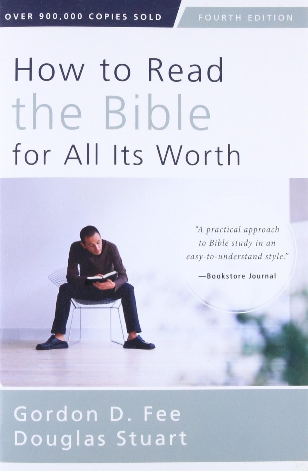 How to Read the Bible for All It s Worth by Fee and