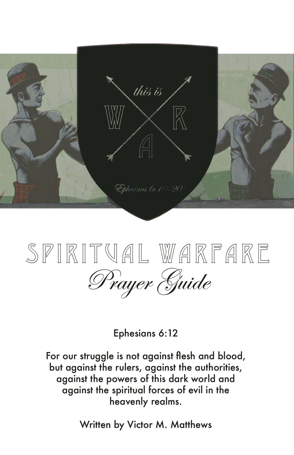 SPIRITUAL WARFARE PRAYER written by Victor M.