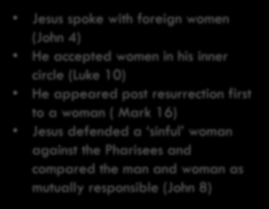 CHRIST AND HIS FOLLOWERS APOSTOLICS AND THEIR FOLLOWERS Jesus spoke with foreign women (John 4) He