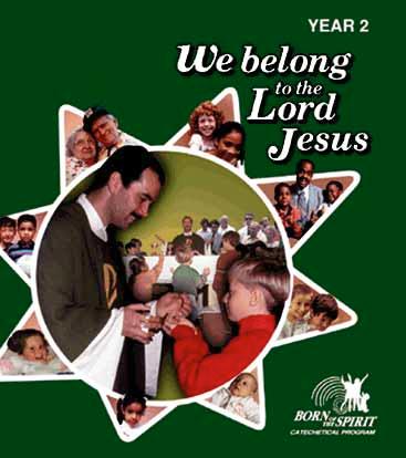 BORN OF SPIRIT THE Year 2 We belong to the Lord Jesus Copyright 1996,