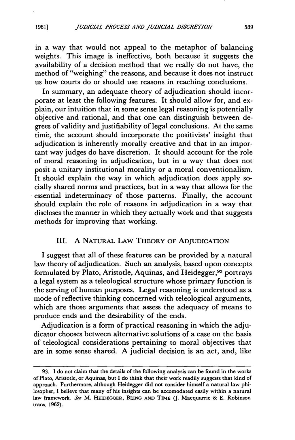 1981] Pannier: The Nature of the Judicial Process and Judicial Discretion JUDICIAL PROCESS AND JUDICIAL DISCRETION in a way that would not appeal to the metaphor of balancing weights.