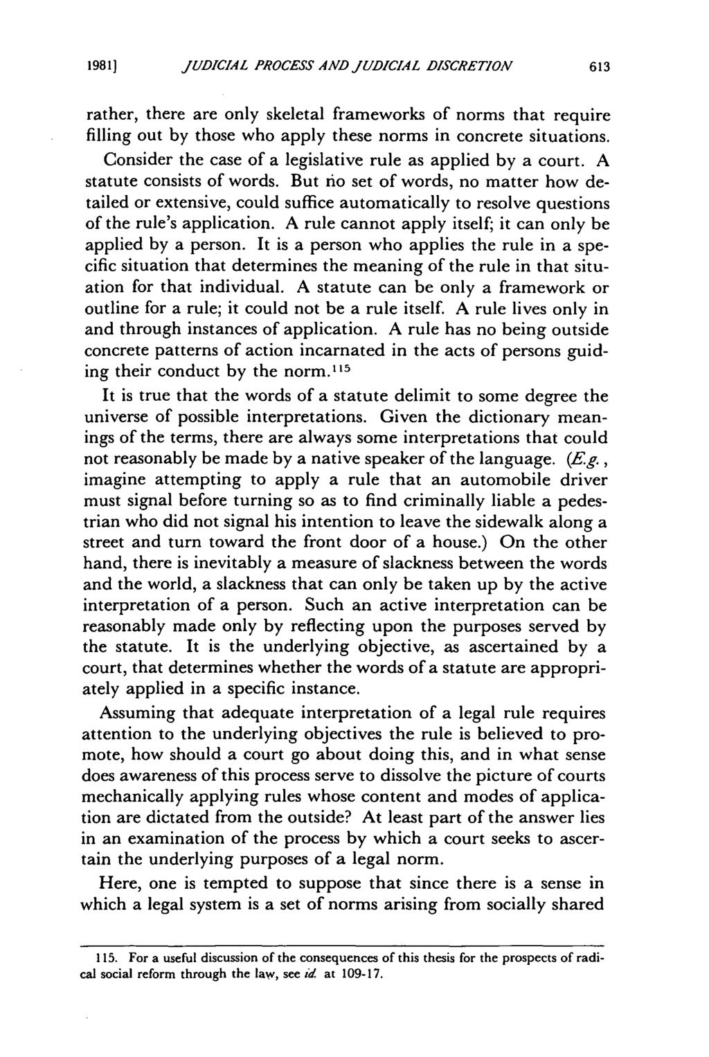19811 Pannier: The Nature of the Judicial Process and Judicial Discretion JUDICIAL PROCESS AND JUDICIAL DISCRETION rather, there are only skeletal frameworks of norms that require filling out by