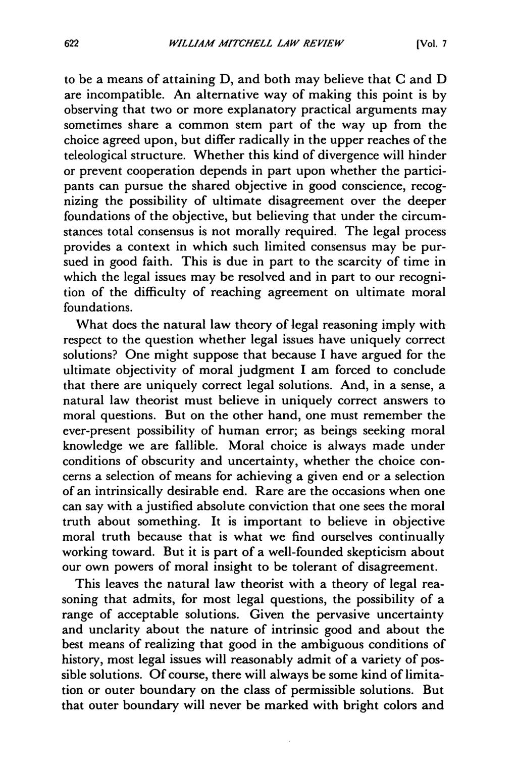 William Mitchell Law Review, Vol. 7, Iss. 3 [1981], Art. 1 WILLIAM MTCHELL LAW REVIEW [Vol. 7 to be a means of attaining D, and both may believe that C and D are incompatible.