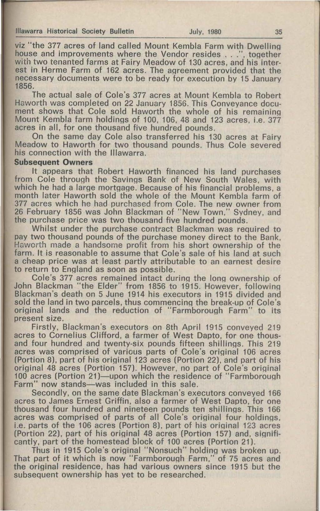 lllawarra Historical Society Bulletin July, 1980 35 viz "the 377 acres of land called Mount Kembla Farm with Dwellin~=J house and improvements where the Vendor resides.