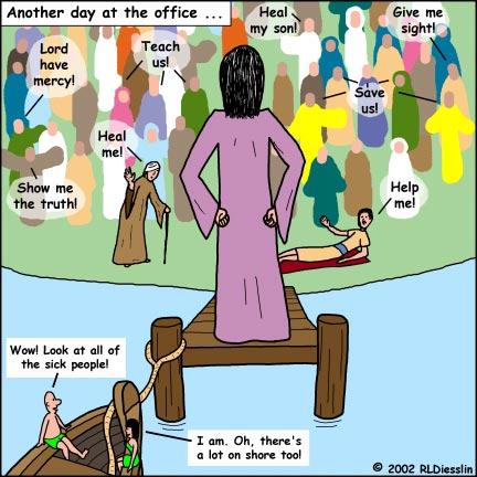 Mark 6:30-34, 53-56 Sunday 7/17-7/23 Workin 9 to 5 Think your job is tough? Try healing, teaching and ministering to a crowd of people all day long - - without complaining about the boss!