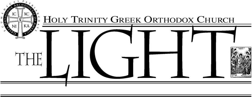 TULSA, OKLAHOMA SEPTEMBER 2014 The Light is published monthly by the Holy Trinity Greek Orthodox Church P.O. Box 1491 Tulsa, OK 74101 TITHES AND PROMISES Giving of a tithe (which we in modern times call stewardship) is an ancient practice going back thousands of years.