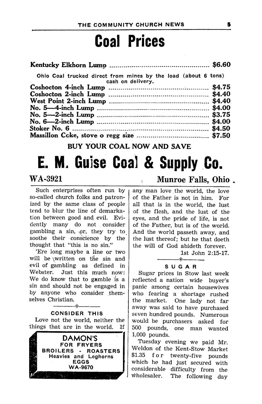 Coal Prices Kentucky Elkhorn Lump $6.60 Ohio Coal trucked direct from mines by the load (about 6 tons) cash on delivery. Coshocton 4-inch Lump $4.75 Coshocton 2-inch Lump $4.