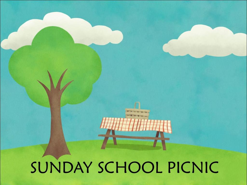 Children s Sunday and Annual Picnic! June 3rd, 2018 Sunday June 3rd, will be the last day of Sunday school before the summer break.