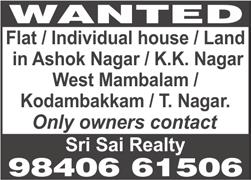 ft, 1 st floor. Contact: Agent. Ph: 99411 66266. T. NAGAR, Rajan Street, 3 bedrooms, hall, kitchen, 1 st floor, individual house, car park. Ph: 98407 89691.