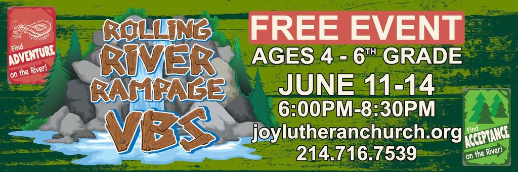 JOY LUTHERAN CHURCH WILL HOST VACATION BIBLE SCHOOL Joy Lutheran Church will be hosting VBS this summer June 11 th thru June 14 th from 6:00 p.m. to 8:30 p.m. for ages 4 years thru 6 th grade.