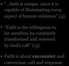 Faith is the willingness to let ourselves be constantly transformed