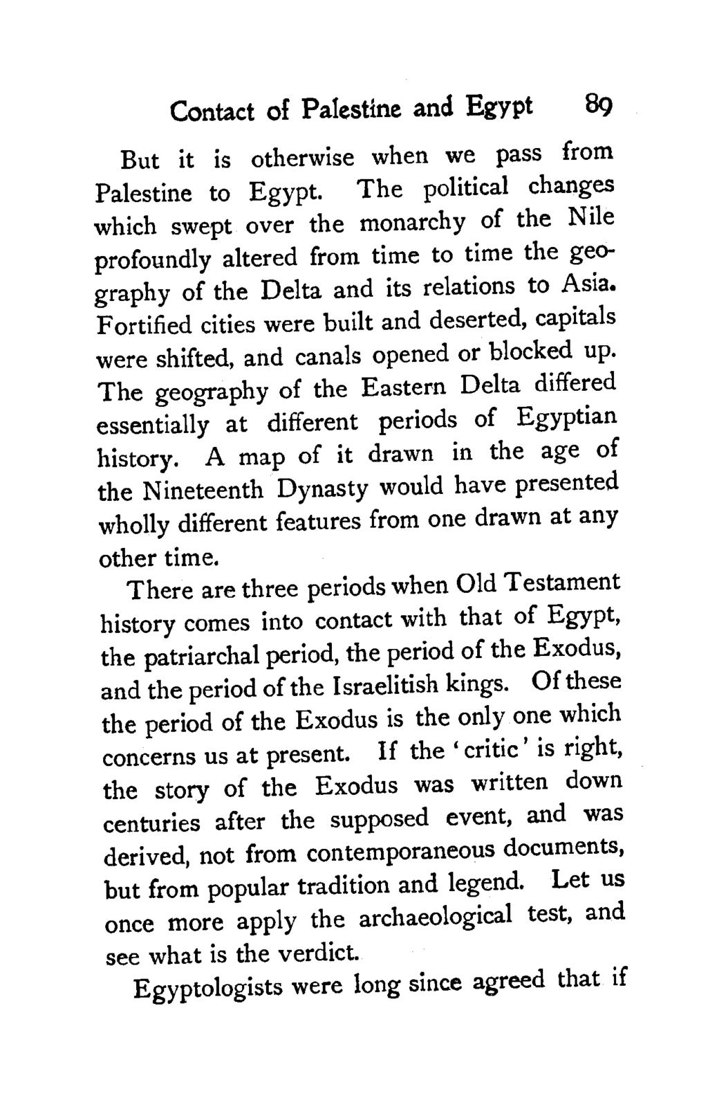 Contact of Palestine and Egypt 89 But it is otherwise when we pass from Palestine to Egypt.