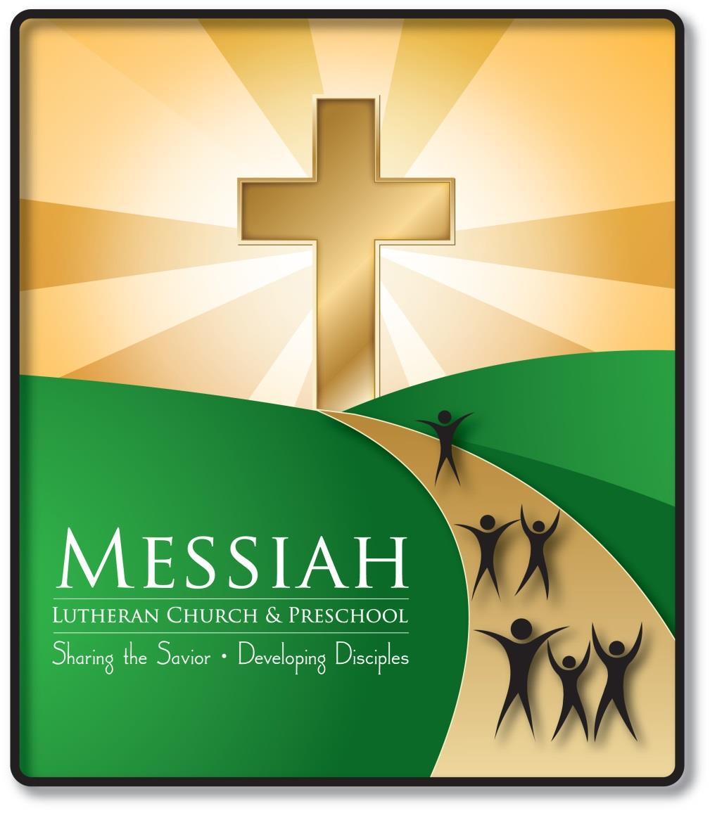 NEWS & NOTES September 2, 2018 Messiah Lutheran Church 2848 County