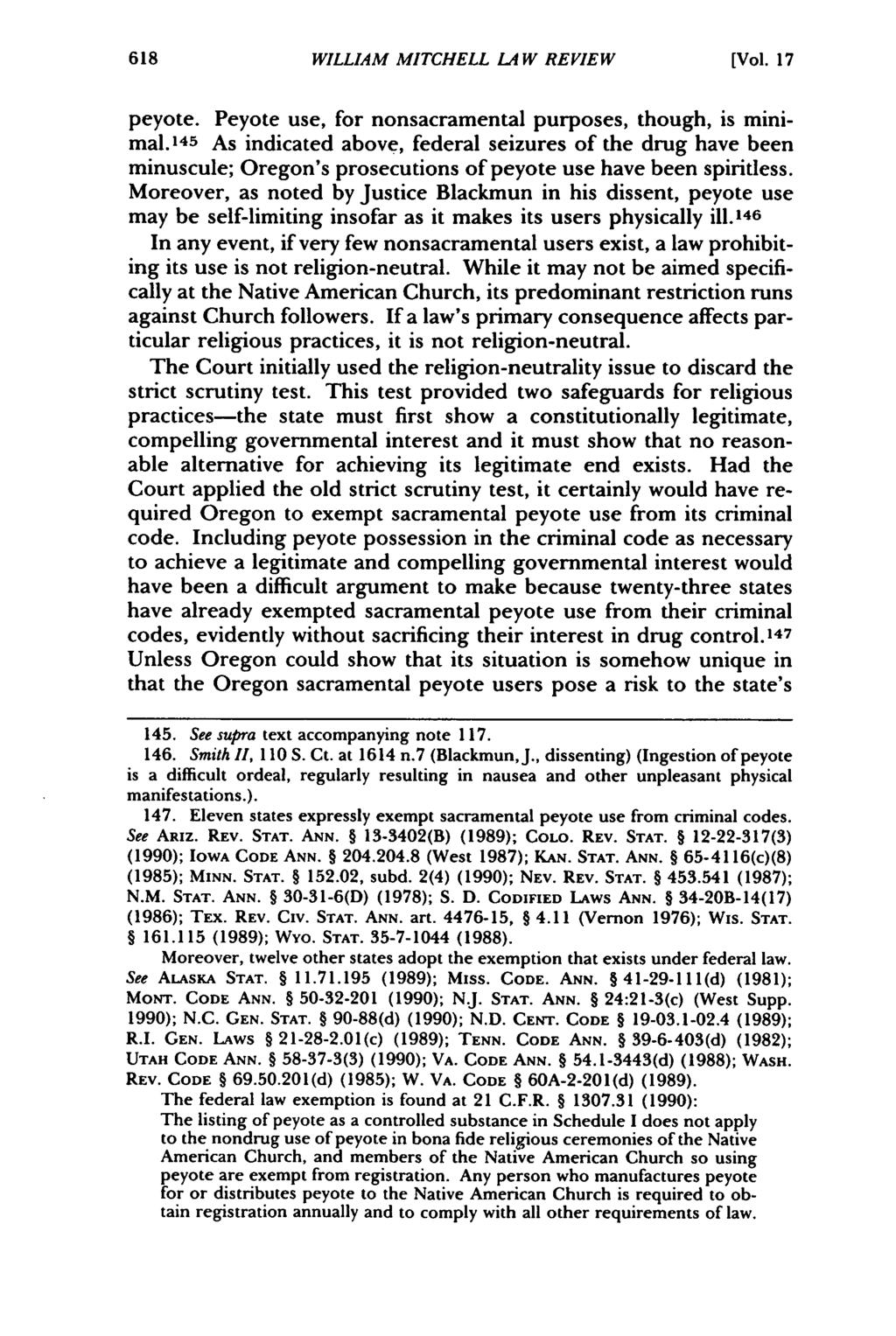 William Mitchell Law Review, Vol. 17, Iss. 2 [1991], Art. 16 WILLIAM MITCHELL LA W REVIEW [Vol. 17 peyote. Peyote use, for nonsacramental purposes, though, is minimal.