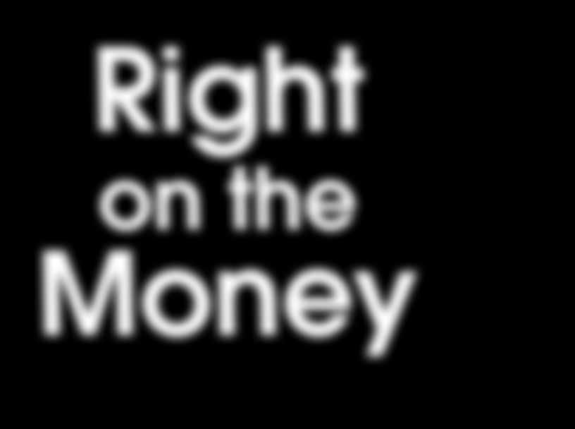Right on the Money By Pastor Dennis Keating Wisdom from the Word Ministries Emmanuel