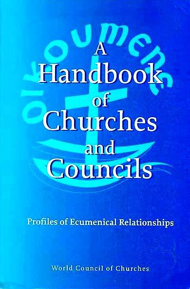 A Handbook Of Churches and Councils Profiles of Ecumenical Relationships Compiled by Huibert van Beek World Council of Churches Cover