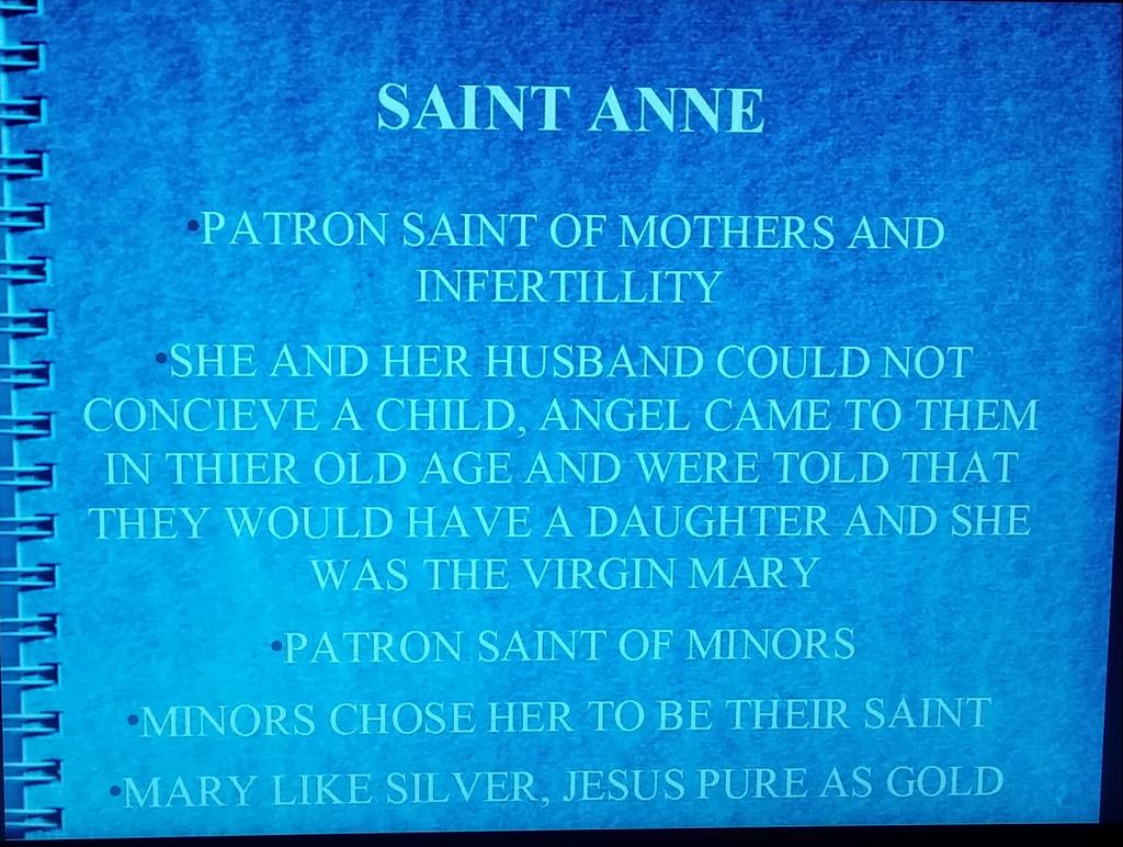 SAINT ANNE PATRON SAINT OF MOTHERS AND INFERTILLITY SHE AND HER HUSBAND COULD NOT CONCIEVE A CHILD, ANGEL CAME TO THEM IN THIER OLD AGE AND WERE TOLD